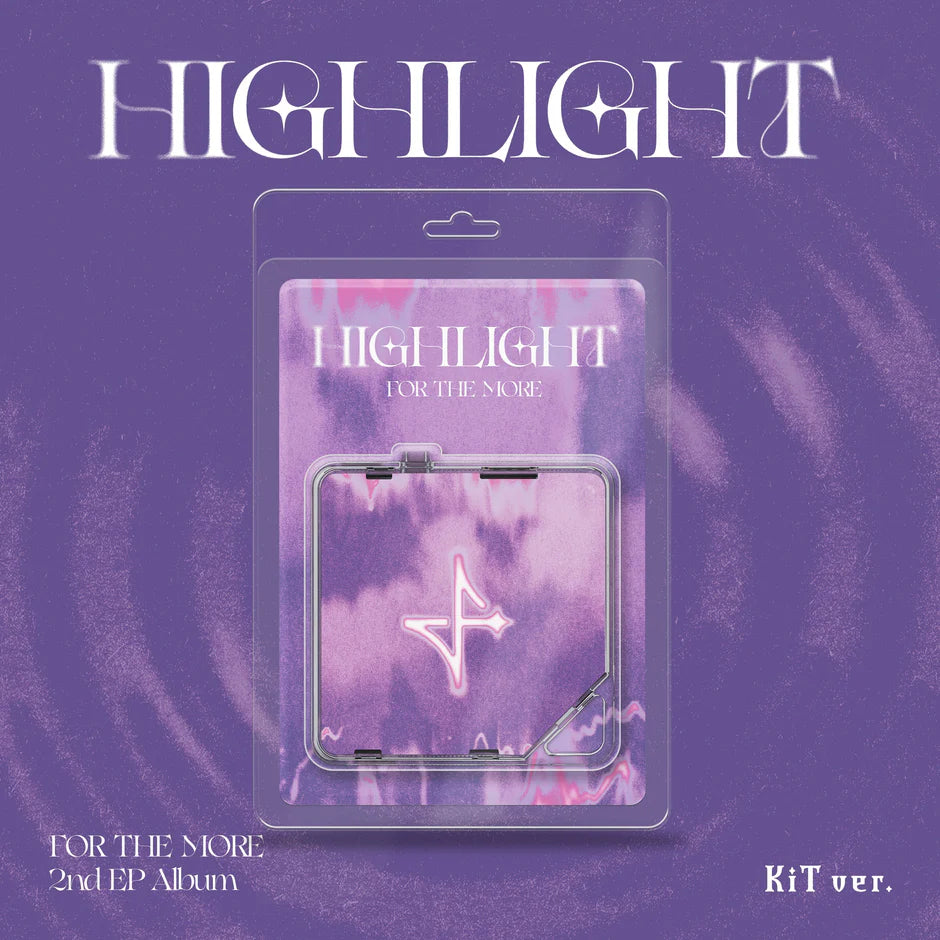 For The More - HIGHLIGHT [KiT Ver.]