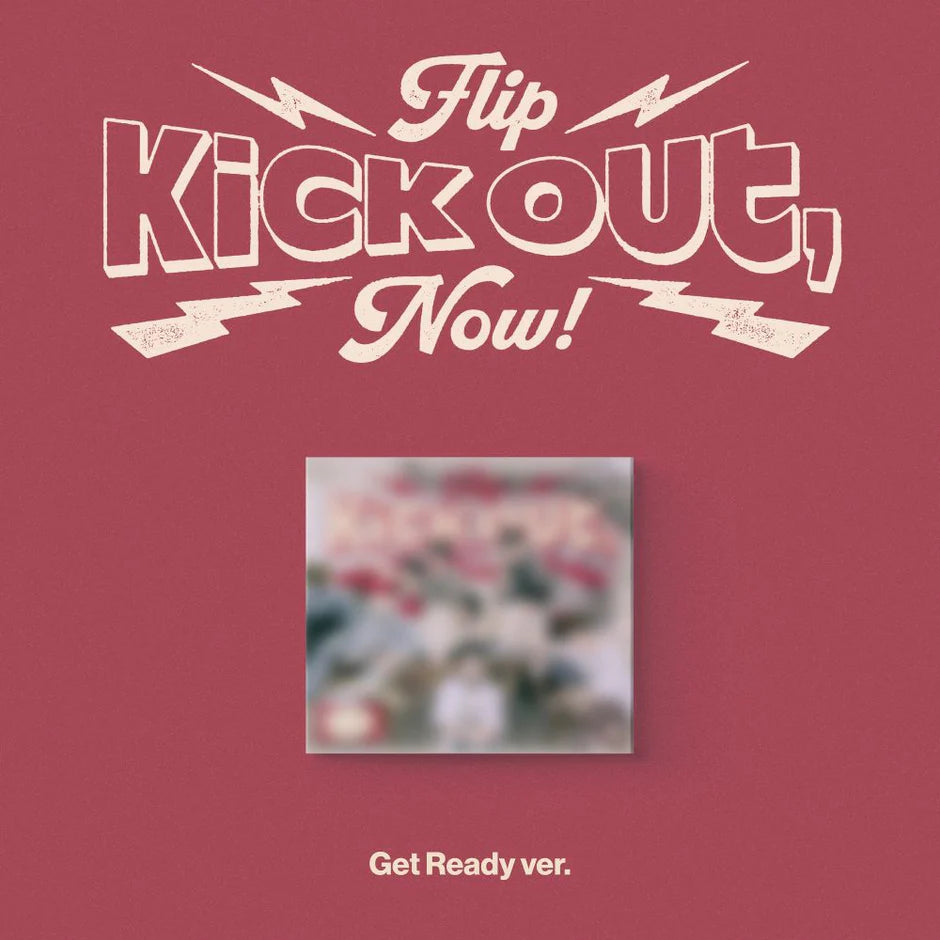 KickFlip - Kick Out, Flip Now! [Get Ready Ver.]