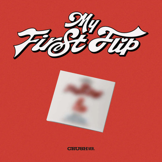 KickFlip - My First Flip [CRUSH Ver.]