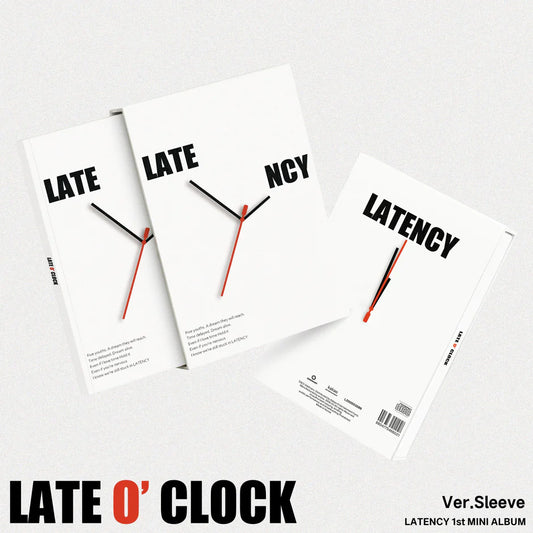LATENCY - LATE O' CLOCK [Sleeve Ver.]
