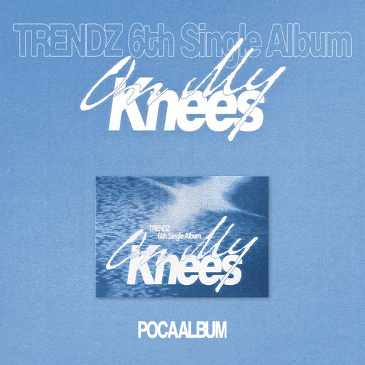 TRENDZ - On My Knees [POCAALBUM]