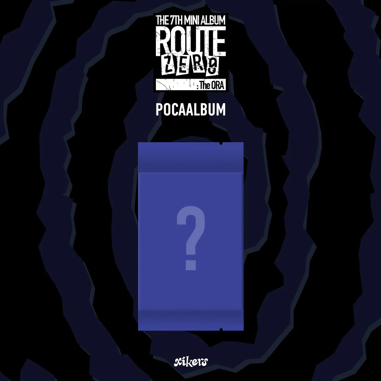 xikers - ROUTE ZERO : The ORA [POCAALBUM]
